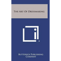 The Art of Dressmaking - Hardcover