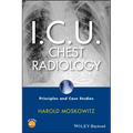 I.C.U. Chest Radiology: Principles and Case Studies [With CDROM] - Hardcover