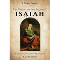 The Vision of the Prophet Isaiah: Hope in a War-Weary World--A Commentary - Paperback