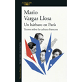 Un Bárbaro En París: Textos Sobre La Cultura Francesa / A Barbarian in Paris. Writings about French Culture - Paperback