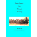 Inner Peace: Our Shared Journey: My Personal Life's Journey with God - Paperback