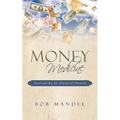 Money Medicine: Spiritual Rx for Financial Disease - Paperback
