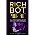 Rich Bot Poor Bot, Let AI Teach You About Success with the Ease of ChatGPT for Entrepreneurs, Beginners and Professionals: Unlock the Power of ChatGPT - Paperback