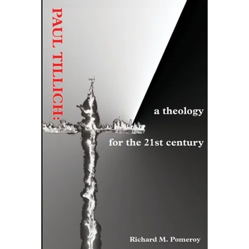 Paul Tillich: a theology for the 21st century - Paperback