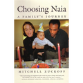 Choosing Naia: A Family's Journey - Paperback