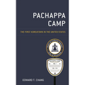 Pachappa Camp: The First Koreatown in the United States - Paperback