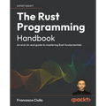 The Rust Programming Handbook: An end-to-end guide to mastering Rust fundamentals - Paperback