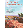 Poetry of Remembrance: New and Rejected Works - Paperback