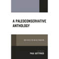A Paleoconservative Anthology: New Voices for an Old Tradition - Hardcover