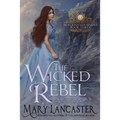 The Wicked Rebel - Paperback