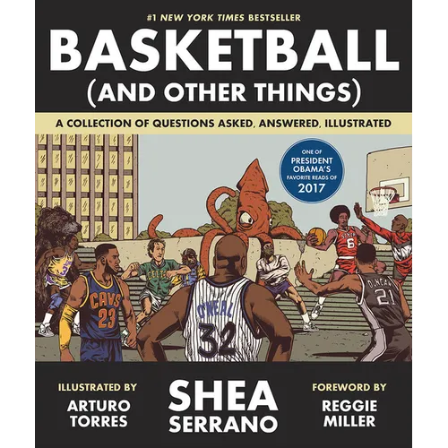 Basketball (and Other Things): A Collection of Questions Asked, Answered, Illustrated - Paperback