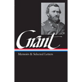 Ulysses S. Grant: Memoirs & Selected Letters (Loa #50) - Hardcover