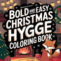 Bold & Easy Christmas Hygge Coloring Book: Cute & Festive Fun Stress Relief Coloring - Paperback