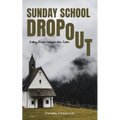 Sunday School Dropout - Paperback