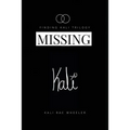 Missing Kali: Moving to LA, Rx Side Effects Include Navigating College in a Pharmaceutical Blackout - Paperback