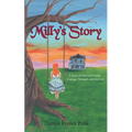 Milly's Story: A Story of One Girl's Faith, Courage, Strength, and Survival - Paperback