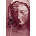 The Envy of Angels: Cathedral Schools and Social Ideals in Medieval Europe, 950-1200 - Paperback