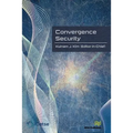 Convergence Security: Journal Volume 1 - 2016 - Paperback