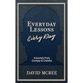 Everyday Lessons Every Day: A Journey From Grumpy to Grateful - Hardcover