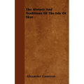 The History And Traditions Of The Isle Of Skye - Paperback