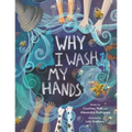 Why I Wash My Hands - Paperback