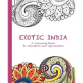 Exotic India: A Colouring Book for relaxation and rejuvenation - Paperback