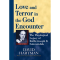 Love and Terror in the God Encounter: The Theological Legacy of Rabbi Joseph B. Soloveitchik - Paperback