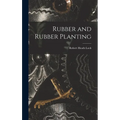 Rubber and Rubber Planting - Hardcover