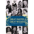 Great Quotes from Great Women Journal: An Inspirational Journal - Paperback