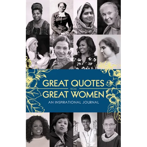 Great Quotes from Great Women Journal: An Inspirational Journal - Paperback