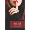 Satin Falls: The Complete Story - Paperback