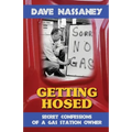 Getting Hosed: Secret Confessions of a Gas Station Owner - Paperback