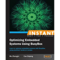 Instant Optimizing Embedded Systems using Busybox - Paperback