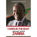 Cobra in the Boat: Michael Sata's Zambia - Paperback