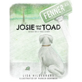 Josie and the Toad - Hardcover