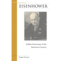 Eisenhower: Soldier-Statesman of the American Century - Hardcover