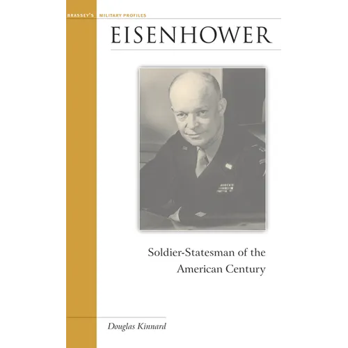 Eisenhower: Soldier-Statesman of the American Century - Hardcover