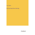 The Four Great Evils of the Day - Hardcover