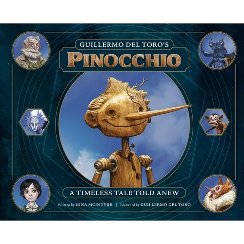 Guillermo del Toro's Pinocchio: A Timeless Tale Told Anew - Hardcover