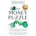 The Money Puzzle: A Family's Guide to Putting the Financial Pieces in Place - Hardcover