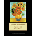 Twelve Sunflowers: Van Gogh cross stitch pattern - Paperback