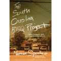The South Carolina BBQ Project: Signs, Symbols, and Stories from the Pit - Paperback