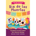 Why We Celebrate Día de Los Muertos: Everything to Know about Your Favorite Holiday - Hardcover