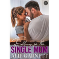 Falling for the Single Mom - Paperback