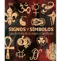 Signos Y Símbolos (Signs and Symbols): Guía Ilustrada de Su Origen Y Significado - Hardcover