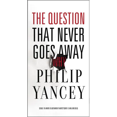 The Question That Never Goes Away: Finding Meaning in the Midst of Suffering - Paperback
