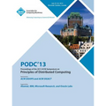Podc 13 Proceedings of the 2013 ACM Symposium on Principles of Distributed Computing - Paperback