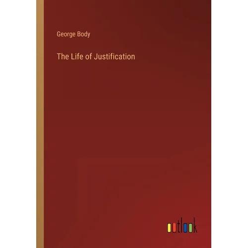 The Life of Justification - Paperback