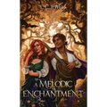 A Melodic Enchantment - Hardcover