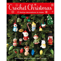Crochet Christmas: 25 Festive Decorations to Make - Paperback